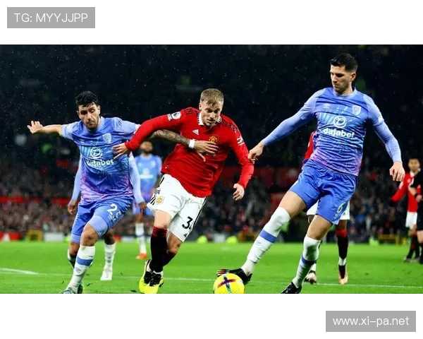 曼联进攻组织混乱问题:球队当前阶段表现受限,对赛季走势形成制约